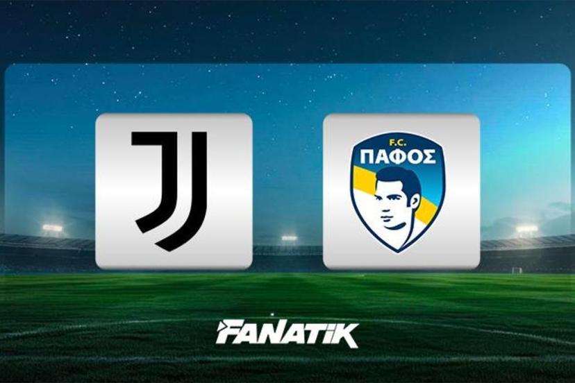 CANLI I Juventus - Pafos (Kenan Yıldız ilk 11'de)