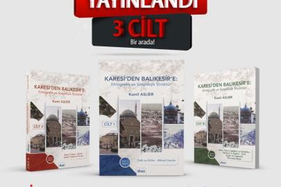 “Karesi’den-Balıkesir’e: Etnografik ve Sosyolojik Strüktür” kitabı yayınlandı