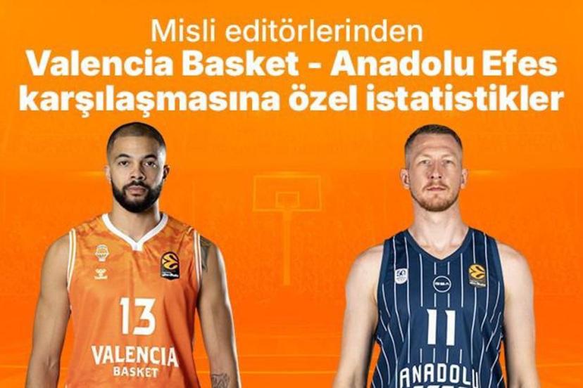 Misli editörlerinden Valencia Basket - Anadolu Efes karşılaşmasına özel istatistikler