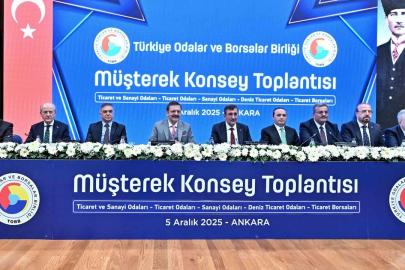 TOBB tarafından müşterek konsey toplantısı yapıldı