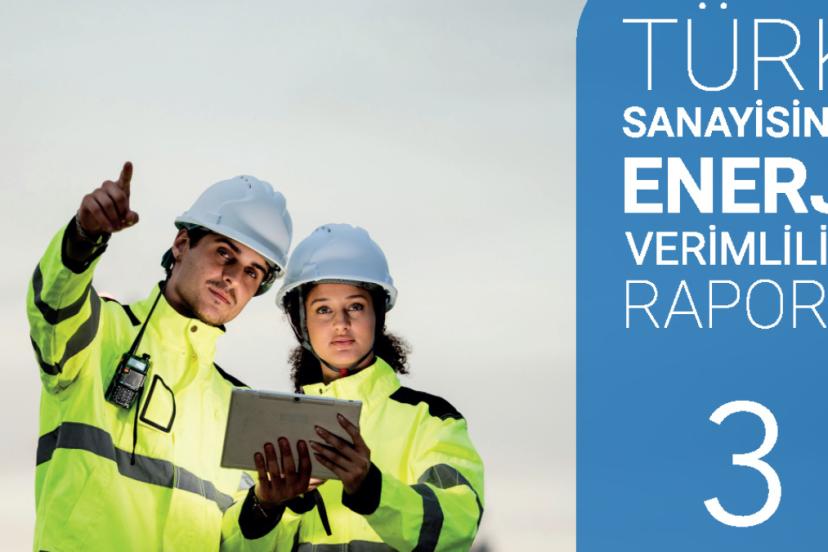 Türk sanayisindeki enerji verimliliğinin potansiyeli raporlandı