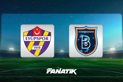 CANLI | Eyüpspor-Başakşehir (İkinci yarı başladı)