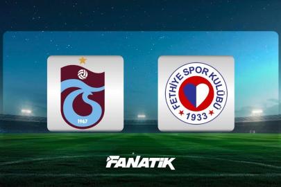 CANLI| Trabzonspor - Fethiyespor maçı Canlı Anlatım - TS FETHİYE maçı kadroları, skoru ve istatistikleri (Türkiye Kupası karşılaşması)