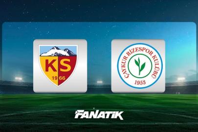 CANLI | Kayserispor - Rizespor (Süper Lig 31. hafta maçı)