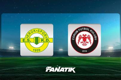 CANLI| Esenler Erokspor - Çorum FK (1. Lig play-off final karşılaşması)