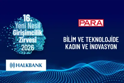 16. Yeni Nesil Girişimcilik Zirvesi’nde “Bilimde Kadın Liderliği” konuşulacak