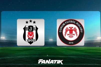 CANLI | Beşiktaş - Çorum FK maçı Canlı Anlatım - BJK - ÇORUM maçı kadrosu, skoru ve istatistikleri