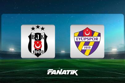 CANLI | Beşiktaş-Eyüpspor maçı ne zaman saat kaçta hangi kanalda? (Muhtemel 11'ler)