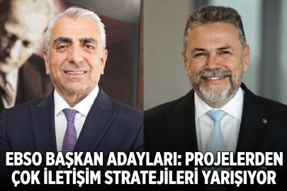 EBSO Başkan adayları sadece projeleriyle değil iletişim stratejileriyle de yarışıyor