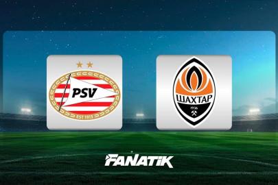 PSV - Shakhtar maçı saat kaçta, hangi kanalda? (11'LER BELLİ OLDU)