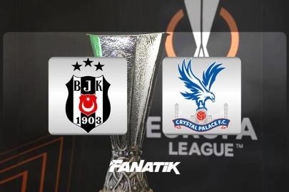 CANLI | Beşiktaş - Crystal Palace maçı ne zaman saat kaçta hangi kanalda? (Muhtemel 11'ler)
