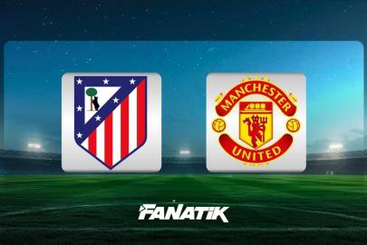 CANLI I Atletico Madrid - Manchester United (Şampiyonlar Ligi)