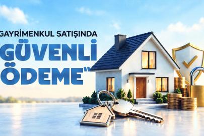 Gayrimenkul satışında "güvenli ödeme" dönemi