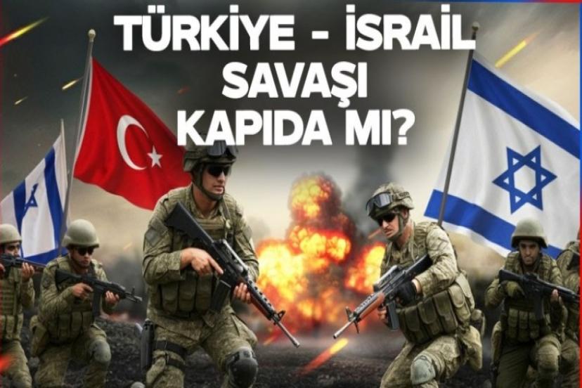 2030'da Savaşacaklarını Açıklamışlardı: İsrail'den Yeni Tehdit! 'Türkiye İran'dan Daha Büyük Tehdit