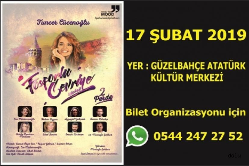 Fosforlu Cevriye 17 Şubat 2019 Pazar Güzelbahçe Atatürk Kültür Merkezi’nde