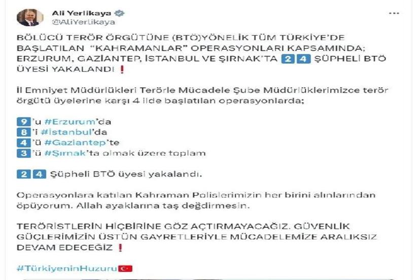 İçişleri Bakanı: 'Kahramanlar' operasyonunda 24 şüpheli yakalandı