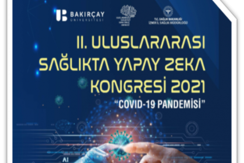 Bakırçay Üniversitesi ve İzmir İl Sağlık Müdürlüğü Ev Sahipliğinde Sağlıkta Yapay Zeka Kongresi