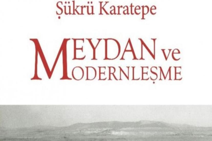 Karatepe'den “Meydan Ve Modernleşme” Kitabı