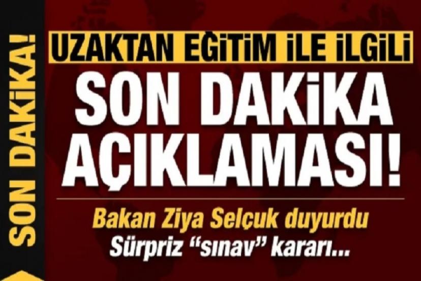 Milli Eğitim Bakanı Selçuk'tan son dakika uzaktan eğitim açıklaması! Sürpriz 'sınav' kararı...