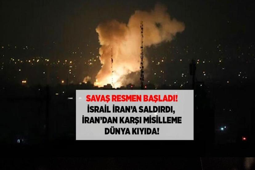 Savaş resmen başladı! İsrail, İran'ı vurdu