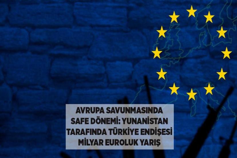 SON DAKİKA HABERİ:  AB'nin savunma hamlesine Yunanistan tepkisi: 'Türkiye'nin yolu açılıyor'