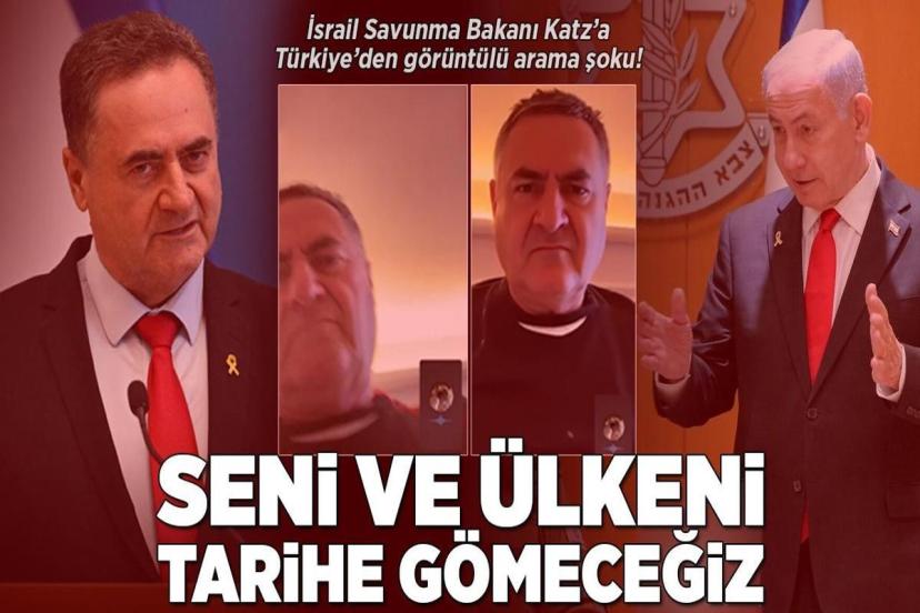 SON DAKİKA HABERLER: İsrail Savunma Bakanı Katz'a Türkiye'den görüntülü arama şoku! 'Seni ve ülkeni tarihe gömeceğiz'