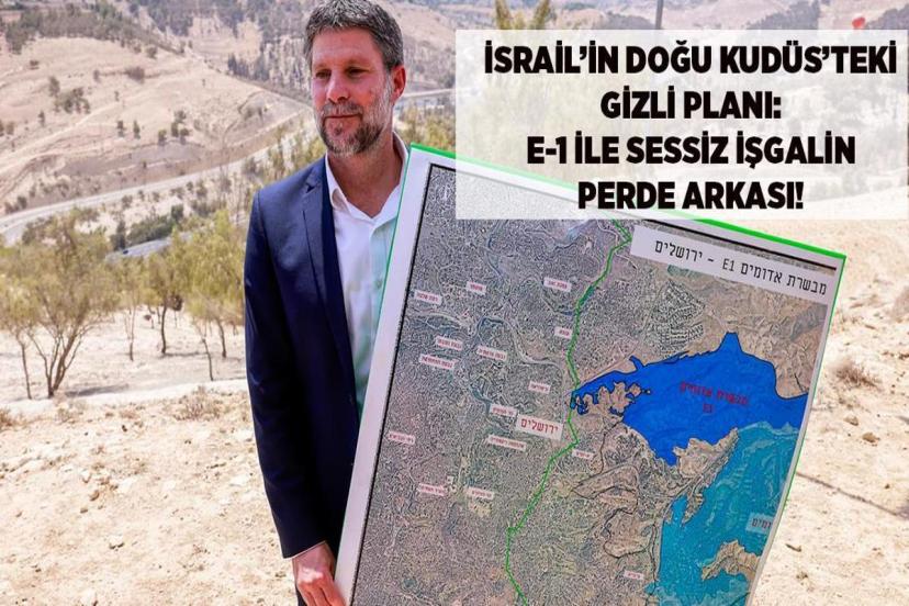 Son Dakika Haberleri: Doğu Kudüs'teki gizli plan! E-1 planı yeniden gündemde...