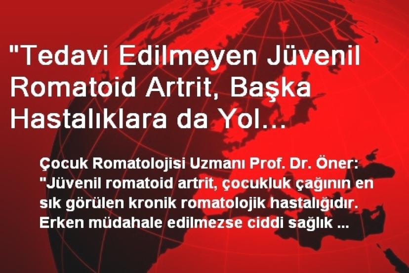"Tedavi Edilmeyen Jüvenil Romatoid Artrit, Başka Hastalıklara da Yol Açıyor"