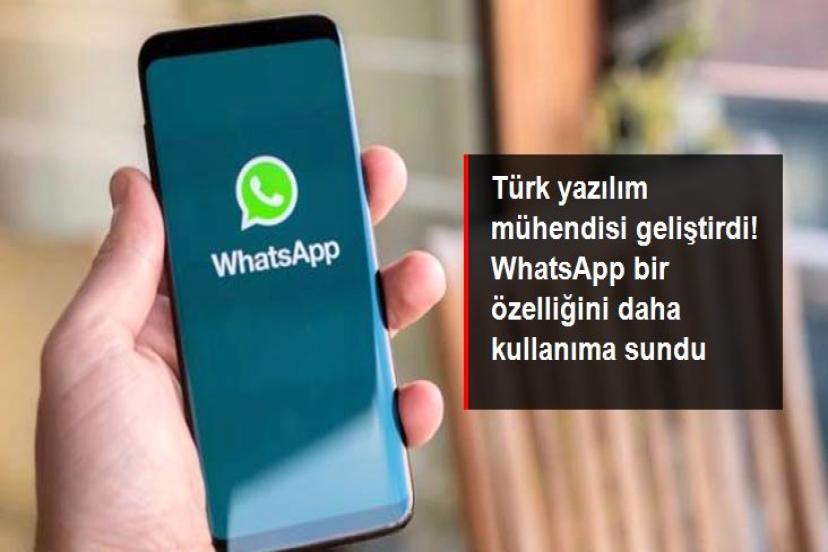 WhatsApp, Türk yazılım mühendisinin geliştirdiği yeni özelliğini kullanıma sundu